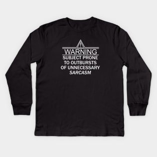 Prone to Outbursts of Sarcasm Kids Long Sleeve T-Shirt